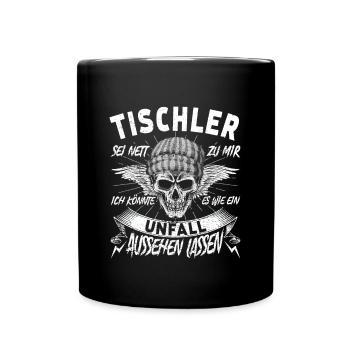 Tischler Sei nett zu mir Zimmerer - Tasse einfarbig - Schwarz - Vorne