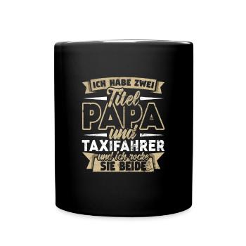Taxifahrer Zwei Titel Papa Taxi Auto - Tasse einfarbig - Schwarz - Vorne