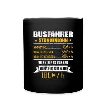 Busfahrer Stundenlohn Reisebus - Tasse einfarbig - Schwarz - Vorne