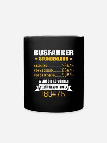 Busfahrer Stundenlohn Reisebus - Tasse einfarbig - Schwarz