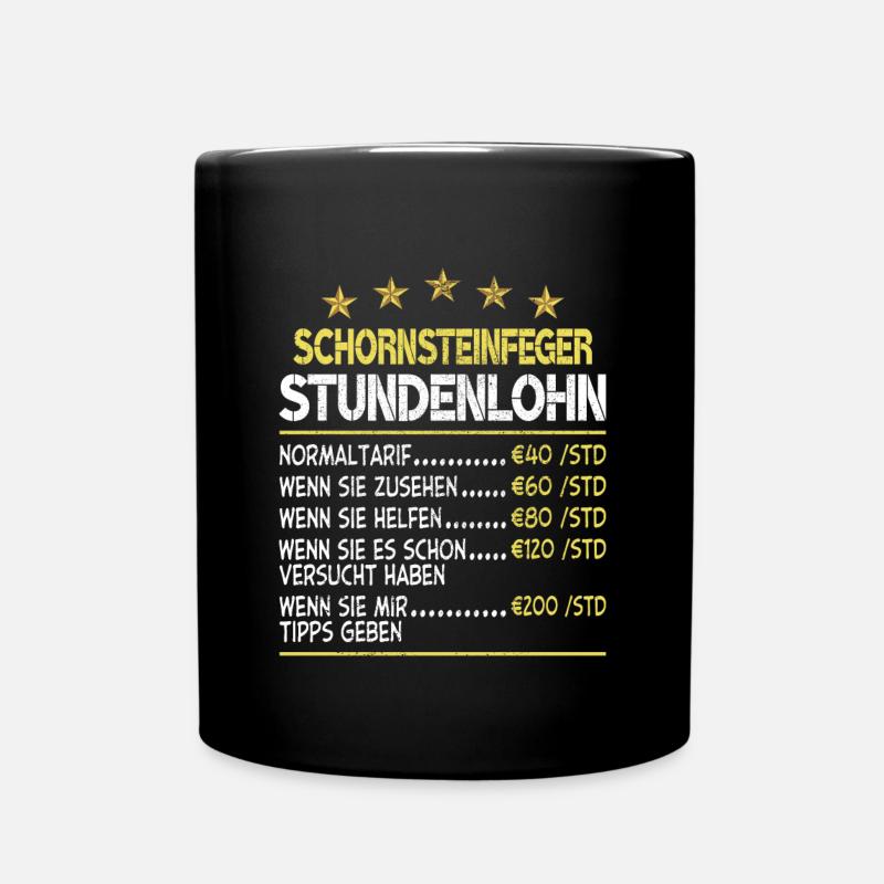 Stundenlohn Schornsteinfeger - Tasse einfarbig - Schwarz