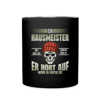 Hausmeister hört auf wenn er fertig ist - Tasse einfarbig - Schwarz - Vorne