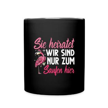 Flamingo Junggesellenabschied Frauen jga Saufen - Tasse einfarbig - Schwarz - Vorne