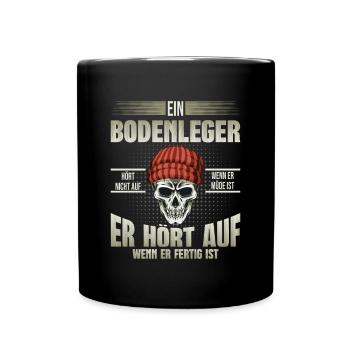 Bodenleger hört auf wenn er fertig ist - Tasse einfarbig - Schwarz - Vorne