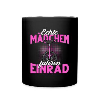 Echte Mädchen fahren Einrad - Tasse einfarbig - Schwarz - Vorne