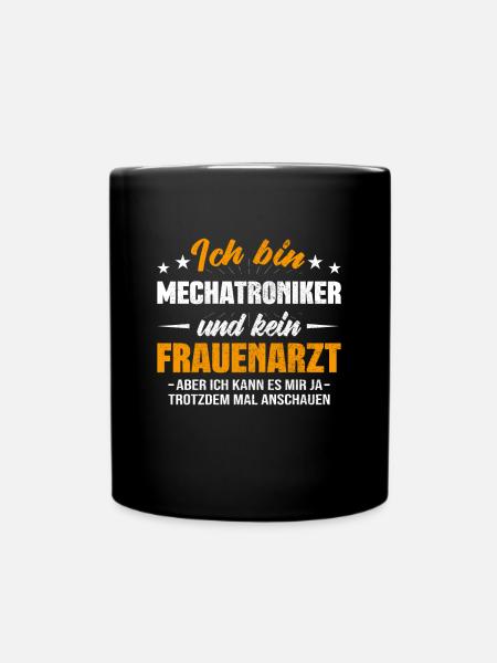 Mechatroniker und kein Frauenarzt Mechaniker - Tasse einfarbig - Schwarz