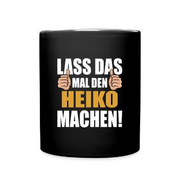 Lass das mal den Heiko machen - Tasse einfarbig - Schwarz - Vorne