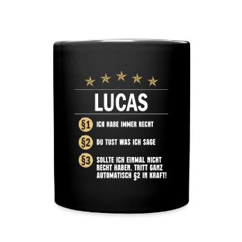 Lucas Habe immer Recht Namenstag - Tasse einfarbig - Schwarz - Vorne
