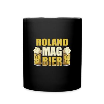 Roland mag Bier Name Geburtstag - Tasse einfarbig - Schwarz - Vorne