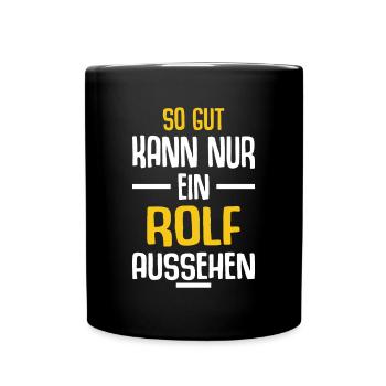 Rolf Vorname Name Geburtstag - Tasse einfarbig - Schwarz - Vorne