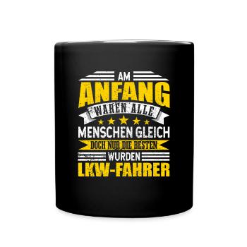 LKW-Fahrer Alle Menschen gleich - Tasse einfarbig - Schwarz - Vorne