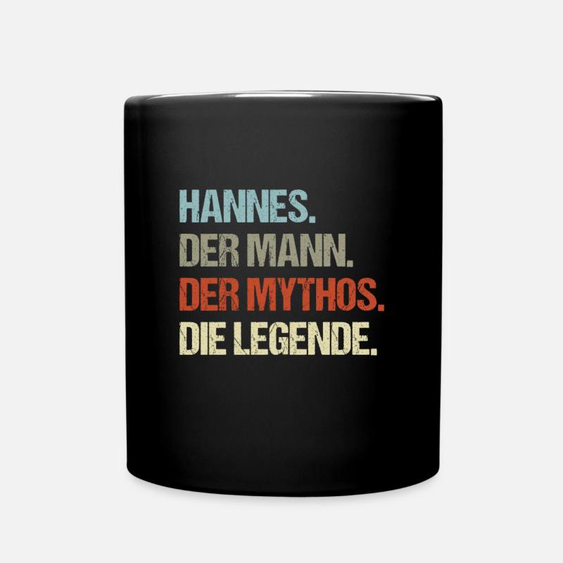 Hannes der Mann der Mythos die Legende - Tasse einfarbig - Schwarz