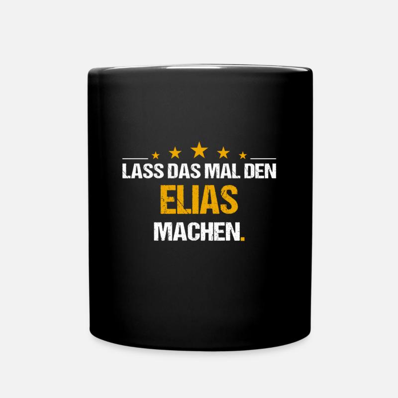 Lass das mal den Elias machen Name - Tasse einfarbig - Schwarz