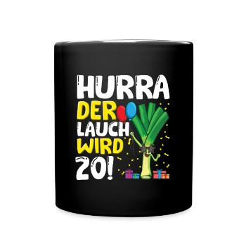 Hurra der Lauch wird 20 - Tasse einfarbig - Schwarz - Vorne