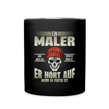 Maler Lackierer hört auf wenn er fertig ist - Tasse einfarbig - Schwarz - Vorne