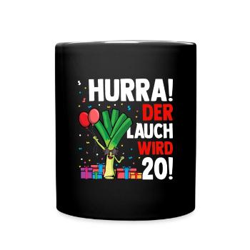 Hurra der Lauch wird 20 - Tasse einfarbig - Schwarz - Vorne