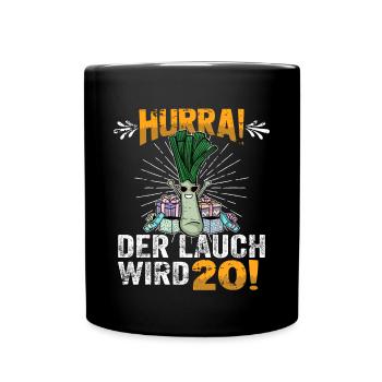 Hurra der Lauch wird 20 - Tasse einfarbig - Schwarz - Vorne