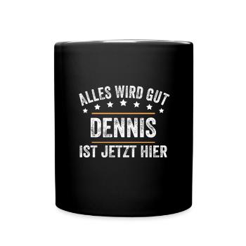 Dennis Vorname Name Geburtstag - Tasse einfarbig - Schwarz - Vorne