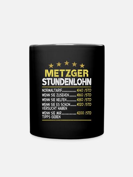 Metzger Stundenlohn - Tasse einfarbig - Schwarz