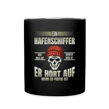 Hafenschiffer hört auf wenn er fertig ist - Tasse einfarbig - Schwarz - Vorne