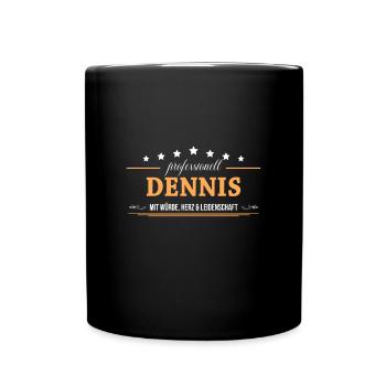 Professionell Dennis Name Vorname - Tasse einfarbig - Schwarz - Vorne