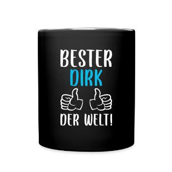 Dirk Vorname Name Geburtstag - Tasse einfarbig - Schwarz - Vorne