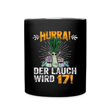 Hurra der Lauch wird 17 - Tasse einfarbig - Schwarz - Vorne