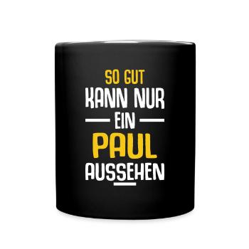Paul Vorname Name Geburtstag - Tasse einfarbig - Schwarz - Vorne