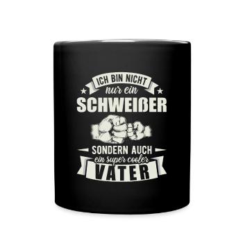 Schweißer Vater Papa Vatertag Metallbauer - Tasse einfarbig - Schwarz - Vorne