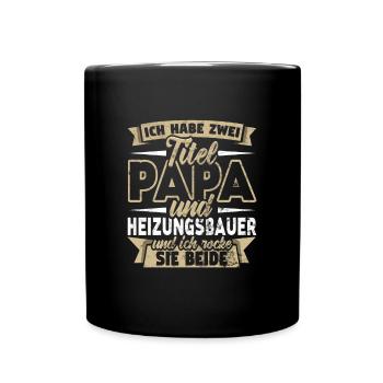 Heizungsbauer Zwei Titel Papa Klempner - Tasse einfarbig - Schwarz - Vorne