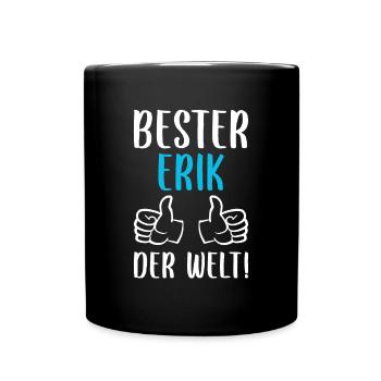 Erik Vorname Name Geburtstag - Tasse einfarbig - Schwarz - Vorne