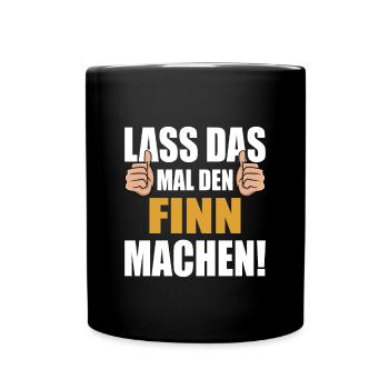 Lass das mal den Finn machen - Tasse einfarbig - Schwarz - Vorne