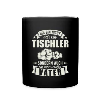 Tischler Vater Papa Vatertag Zimmerer - Tasse einfarbig - Schwarz - Vorne