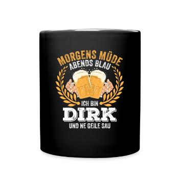 Dirk Vorname Name Geburtstag Bier saufen - Tasse einfarbig - Schwarz - Vorne