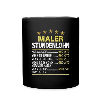 Maler Stundenlohn - Tasse einfarbig - Schwarz - Vorne
