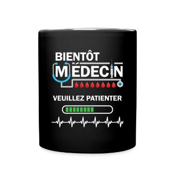Futur Médecin Humour Veuillez Patienter - Mug uni - noir - Devant