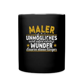 Maler Lackierer Unmögliches Wunder Lackierer - Tasse einfarbig - Schwarz - Vorne