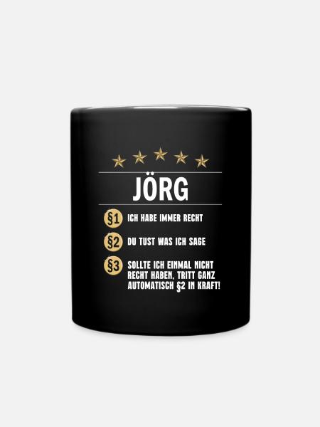 Jörg Habe immer Recht Namenstag - Tasse einfarbig - Schwarz