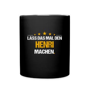Lass das mal den Henri machen Name - Tasse einfarbig - Schwarz - Vorne