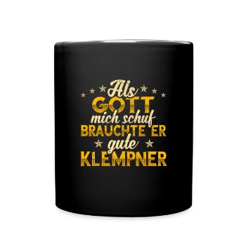 Klempner Gott mich schuf - Tasse einfarbig - Schwarz - Vorne