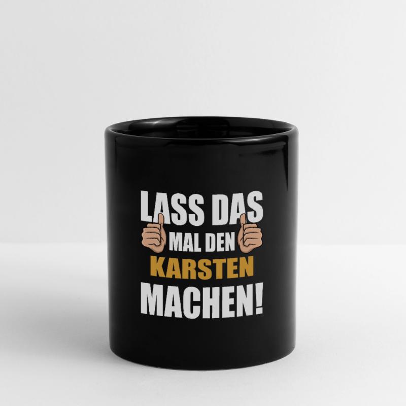Lass das mal den Karsten machen Tasse einfarbig