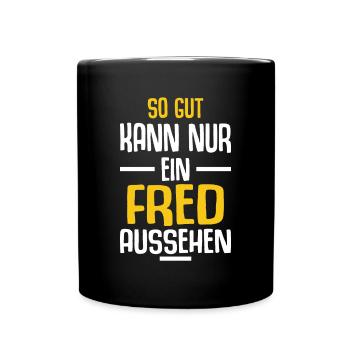 Fred Vorname Name Geburtstag - Tasse einfarbig - Schwarz - Vorne