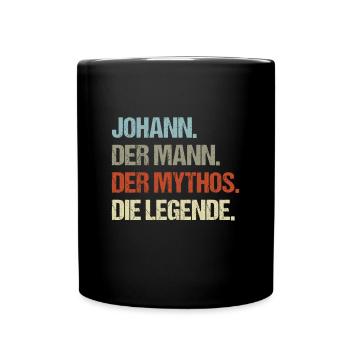 Johann der Mann der Mythos die Legende - Tasse einfarbig - Schwarz - Vorne