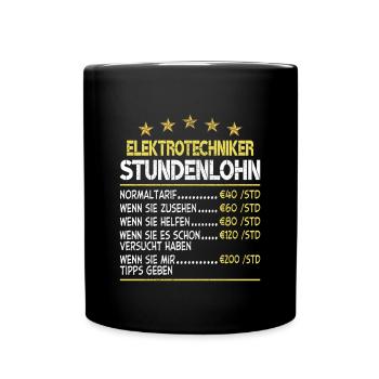 Elektrotechniker Stundensatz Stundenlohn - Tasse einfarbig - Schwarz - Vorne