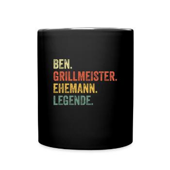 Ben Grillmeister Ehemann Vorname Grillen - Tasse einfarbig - Schwarz - Vorne