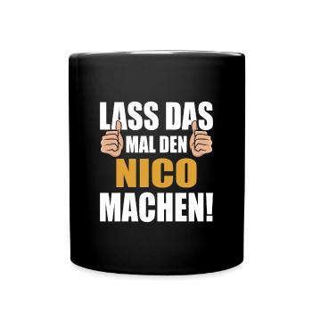 Lass das mal den Nico machen - Tasse einfarbig - Schwarz - Vorne
