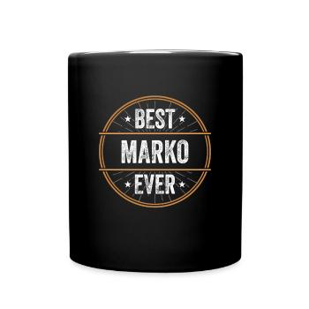 Best Marko Ever First Name Name Gift - Full Colour Mug - black - Front