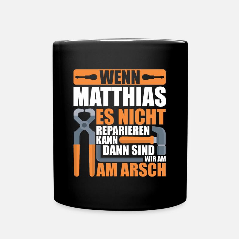 Vorname Matthias Name Geburtstag Geschenk - Tasse einfarbig - Schwarz