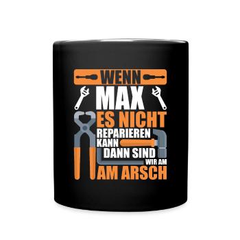 Vorname Max Name Geburtstag Geschenk - Tasse einfarbig - Schwarz - Vorne