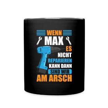 Max Vorname Name Geburtstag Reparieren - Tasse einfarbig - Schwarz - Vorne